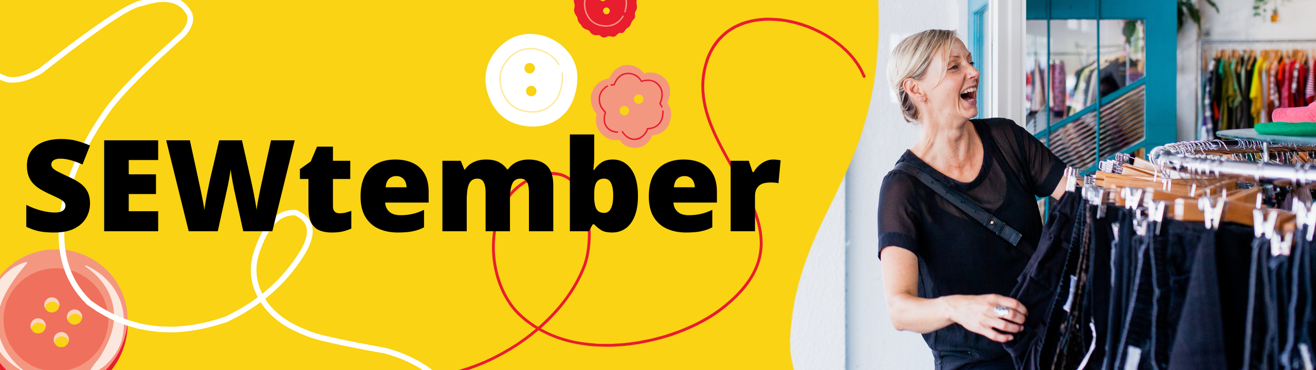Yellow banner reading "SEWtember" with colorful buttons and thread. A smiling woman with short blonde hair examines clothing on hangers.